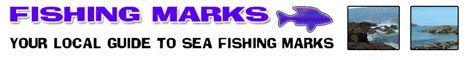 Fishing Marks - Your guide to local sea fishing marks