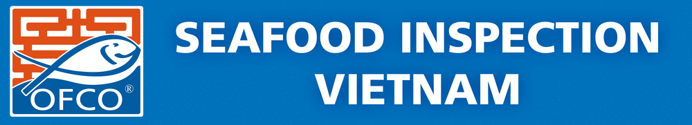 OFCO Group - seafood inspection in Vietnam